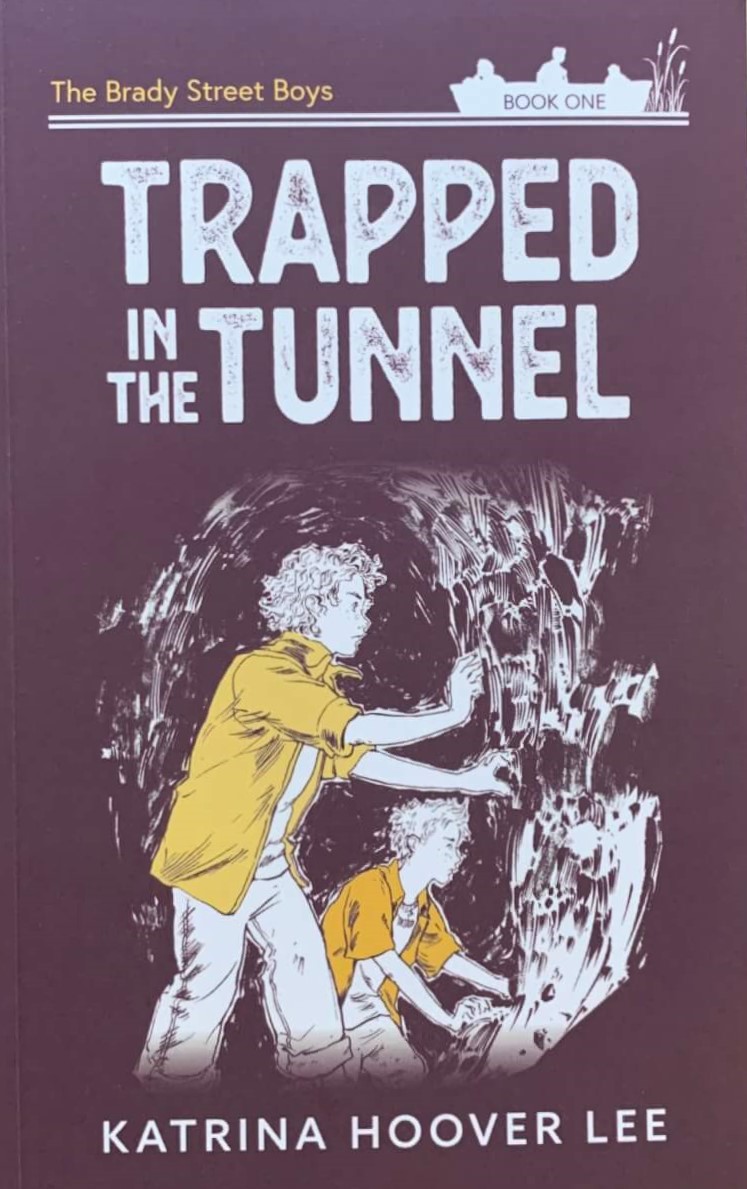 TRAPPED IN THE TUNNEL Katrina Hoover Lee